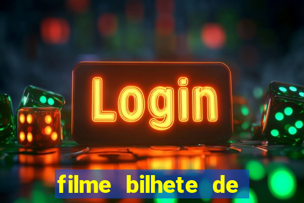 filme bilhete de loteria dublado download